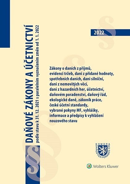 Daňové zákony a účetnictví podle stavu k 31. 12. 2021 s paralelním vyznačením změn od 1. 1. 2022