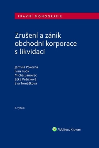 Zrušení a zánik obchodní korporace s likvidací. 2. vydání