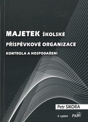 Majetek školské příspěvkové organizace – kontrola a hospodaření